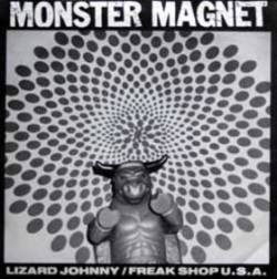Monster Magnet : Lizard Johnny - Freak Shop U.S.A.